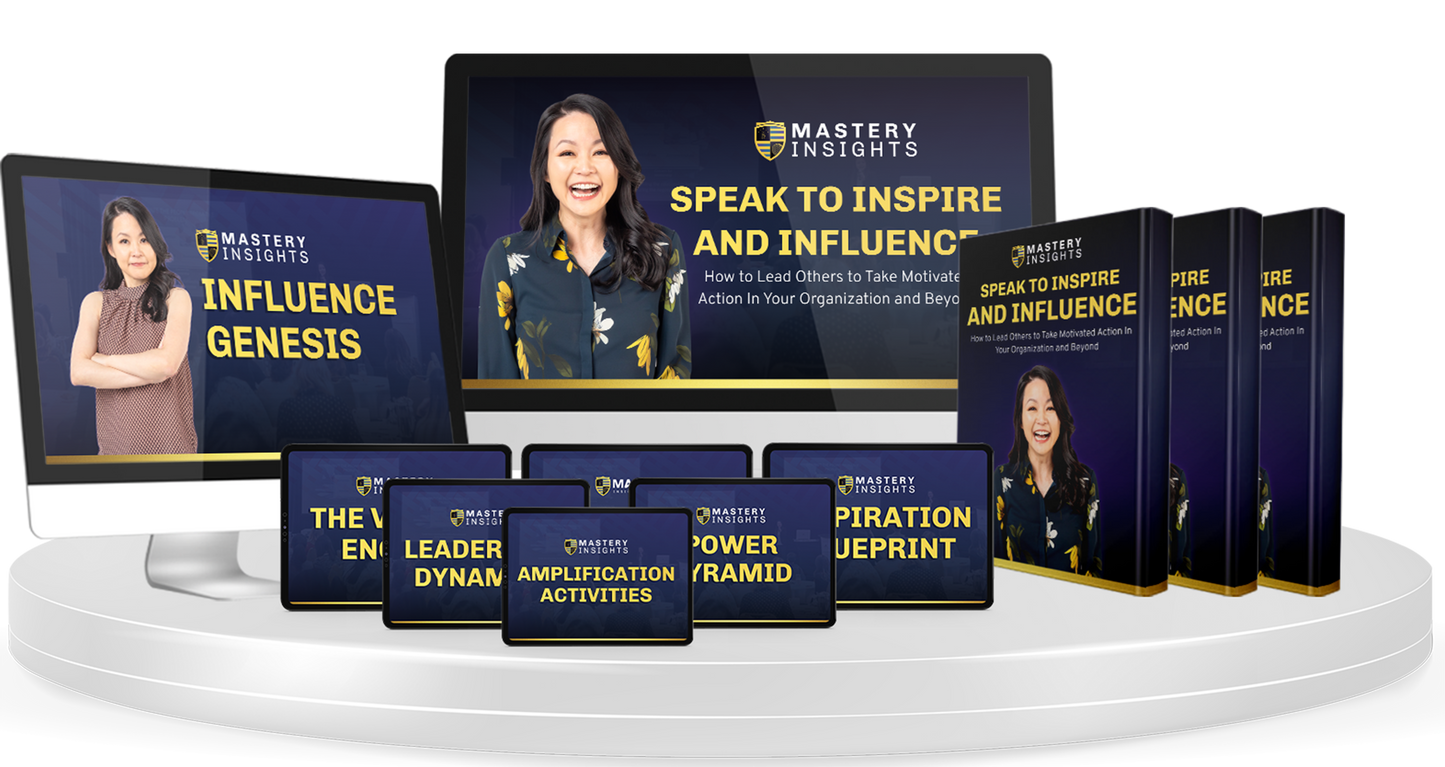 SPEAK TO INSPIRE AND INFLUENCE