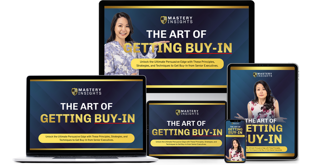 THE ART OF GETTING BUY-IN – Mastery Insights Academy